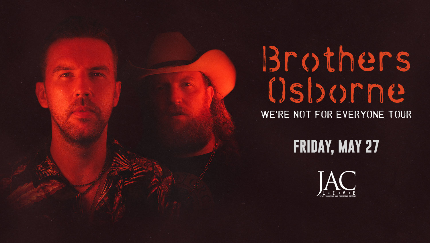 Brothers Osborne – We’re Not For Everyone Tour.
